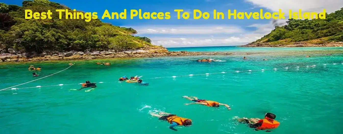 Best Things And Places To Do In Havelock Island