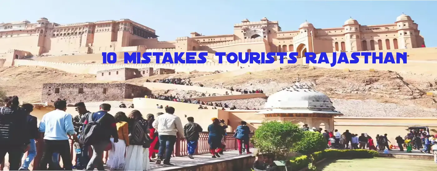 10 mistakes tourists Rajasthan