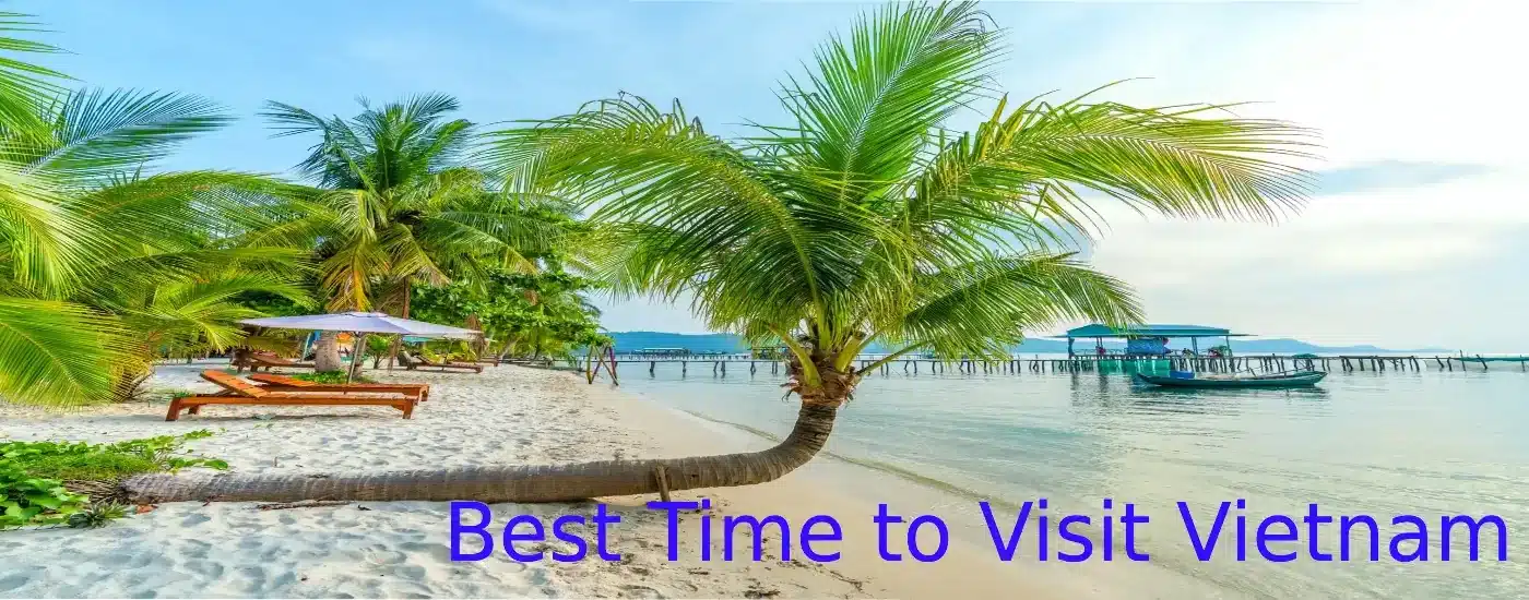 Best Time to Visit Vietnam