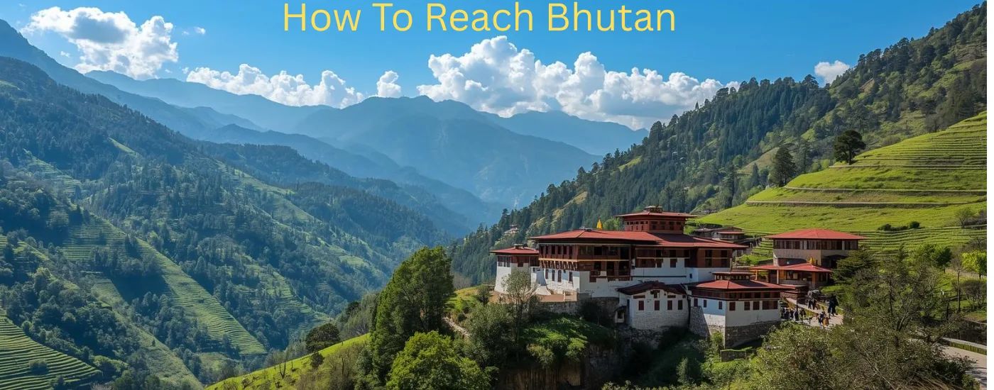 How To Reach Bhutan