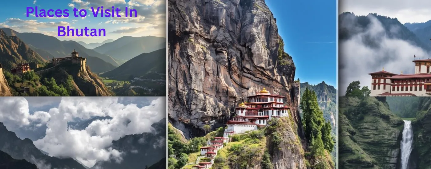 Places to Visit In Bhutan