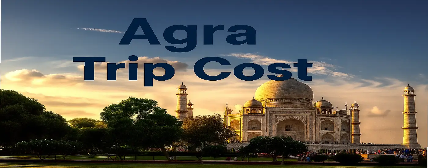 Agra Trip Cost