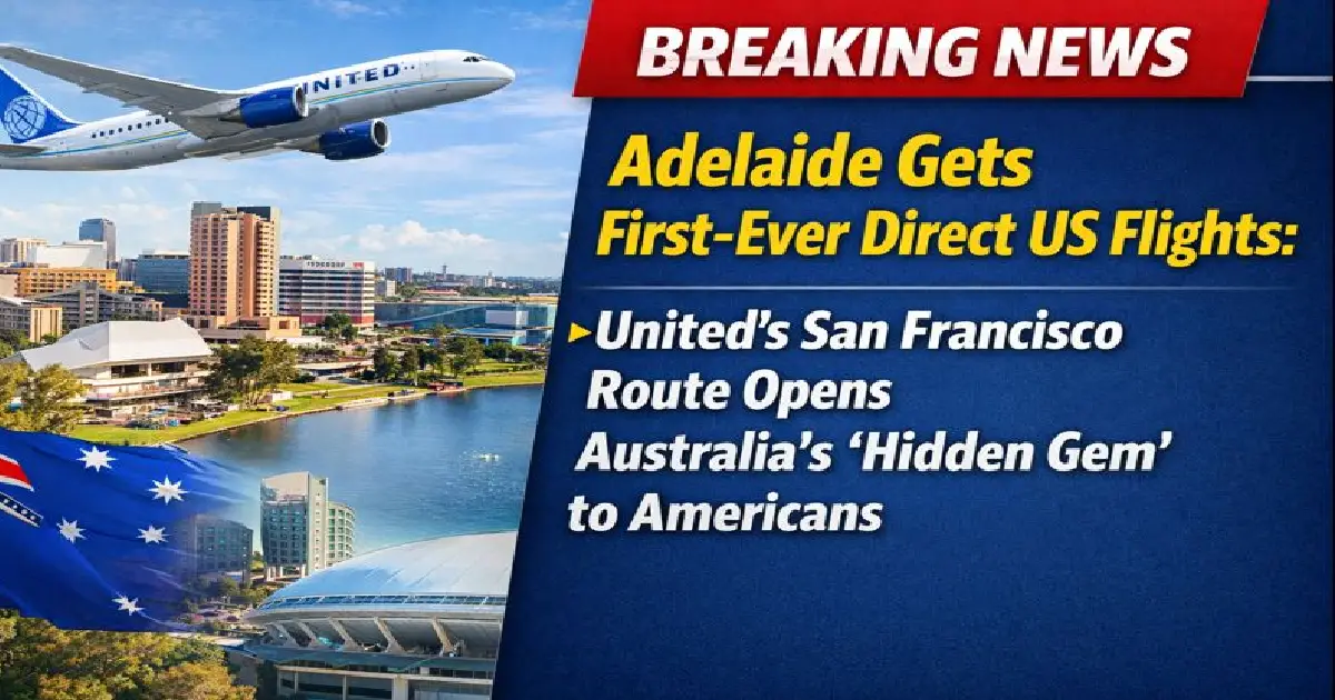 Adelaide Australia first direct United Airlines flights from San Francisco December 2025 Barossa Valley wine country Kangaroo Island tourism