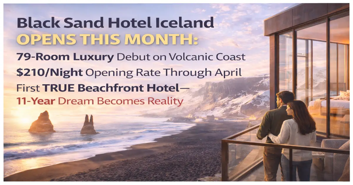 Black Sand Hotel Iceland January 2026 opening luxury southern coast black beach volcanic landscape contemporary design Vik diamond beach glacier