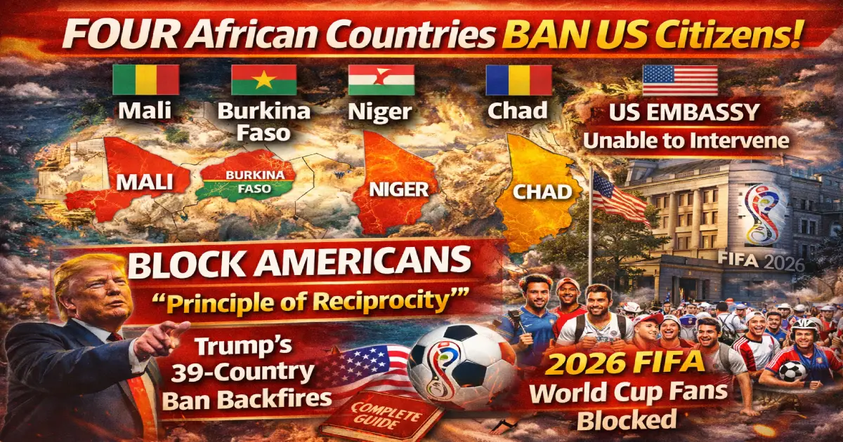 Four African countries Mali Burkina Faso Niger Chad ban Americans January 2026 reciprocal Trump travel restrictions map