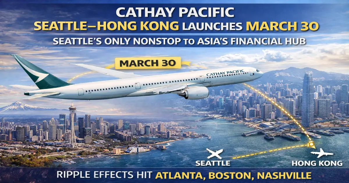 Cathay Pacific Airbus A350-900 Seattle Tacoma International Airport SEA Hong Kong HKG nonstop March 30 2026 launch 5x weekly oneworld Alaska Airlines American business class lie-flat Asia gateway tech hub Amazon Microsoft connectivity