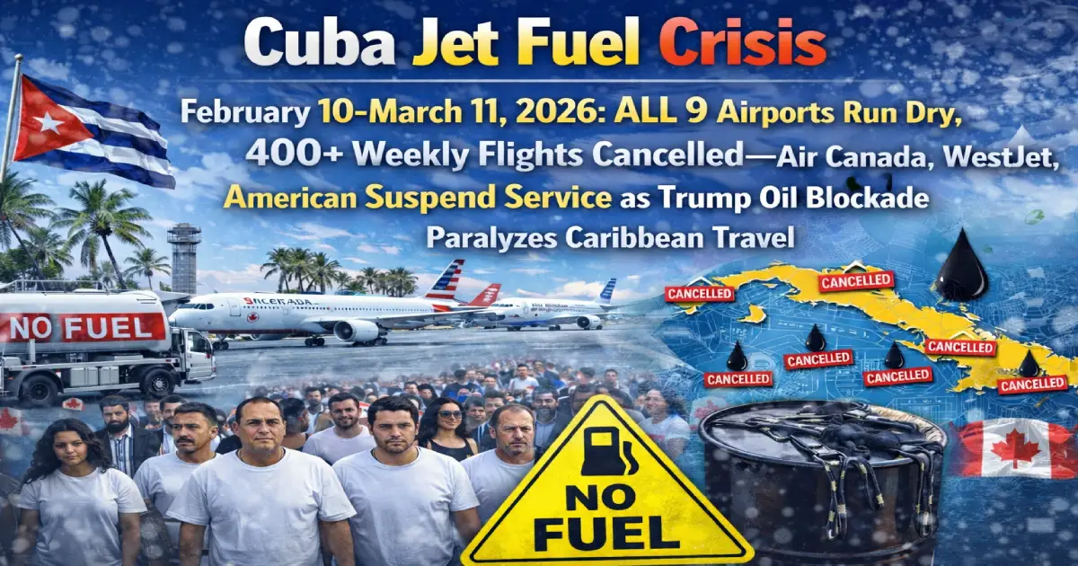 Havana José Martí International Airport empty tarmac February 10, 2026 with no jet fuel available as Cuba aviation crisis forces cancellation of 400+ weekly flights by Air Canada, WestJet, American Airlines during Trump oil blockade