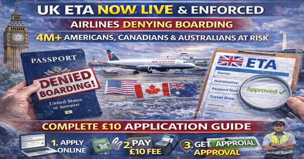 UK ETA enforcement live February 25 2026 - airlines denying boarding to US Canada Australia travelers at Heathrow without Electronic Travel Authorisation
