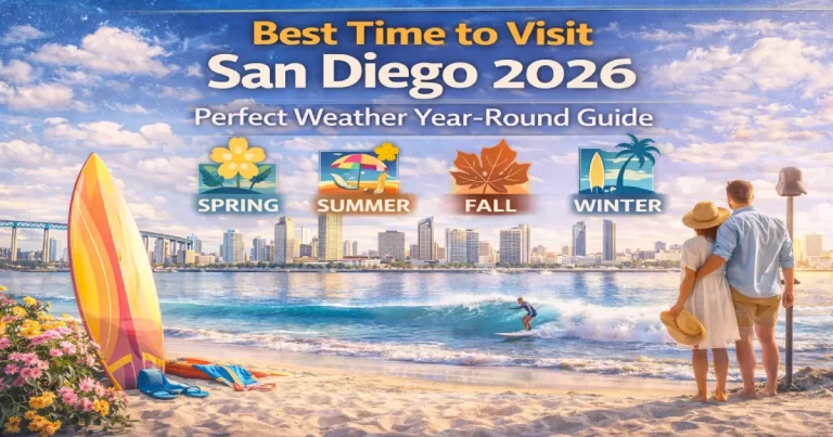 Best Time to Visit San Diego 2026: Perfect Weather Year-Round Guide